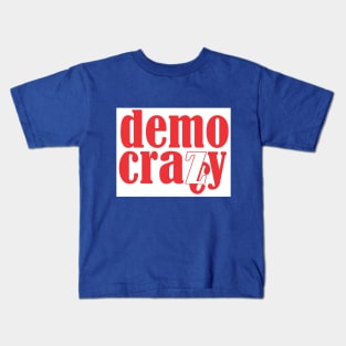 No More Democracy  #2 Kids T-Shirt